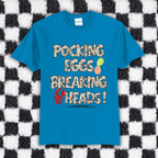 Pocking Eggs Breaking Heads • Tall Tee