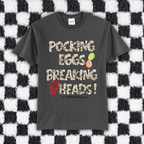 Pocking Eggs Breaking Heads • Tall Tee